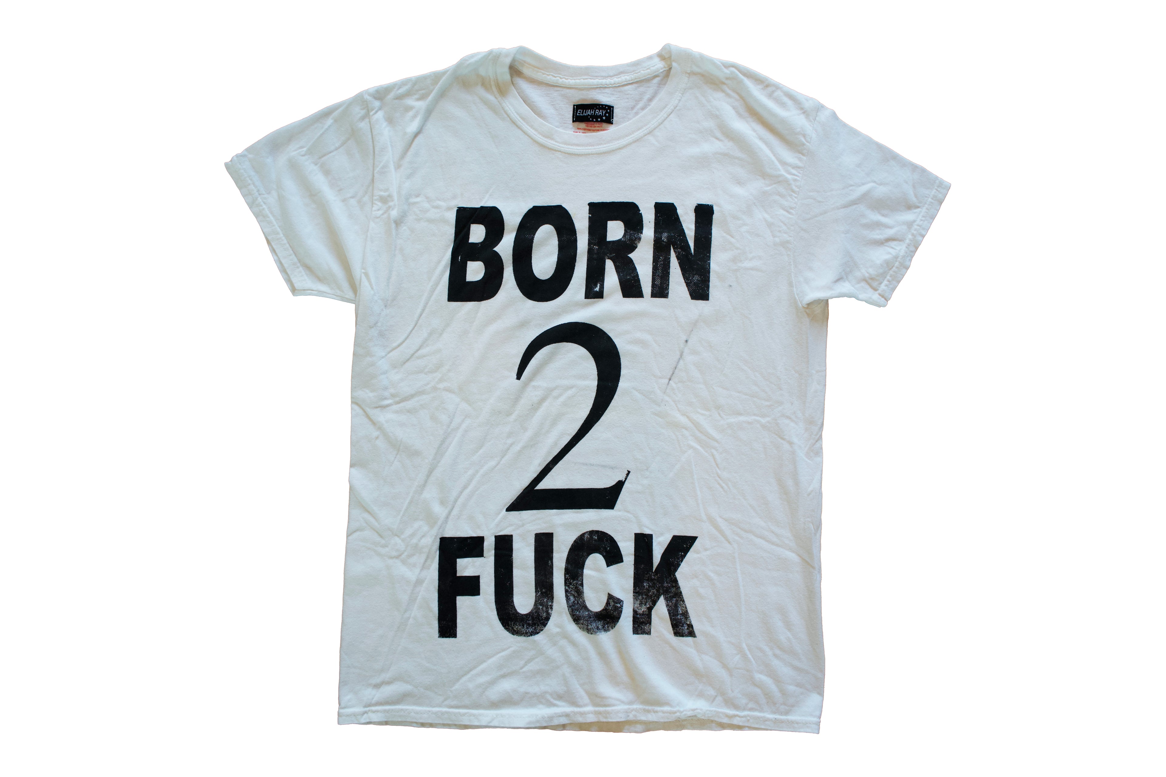 Born 2 Fuck T-Shirt