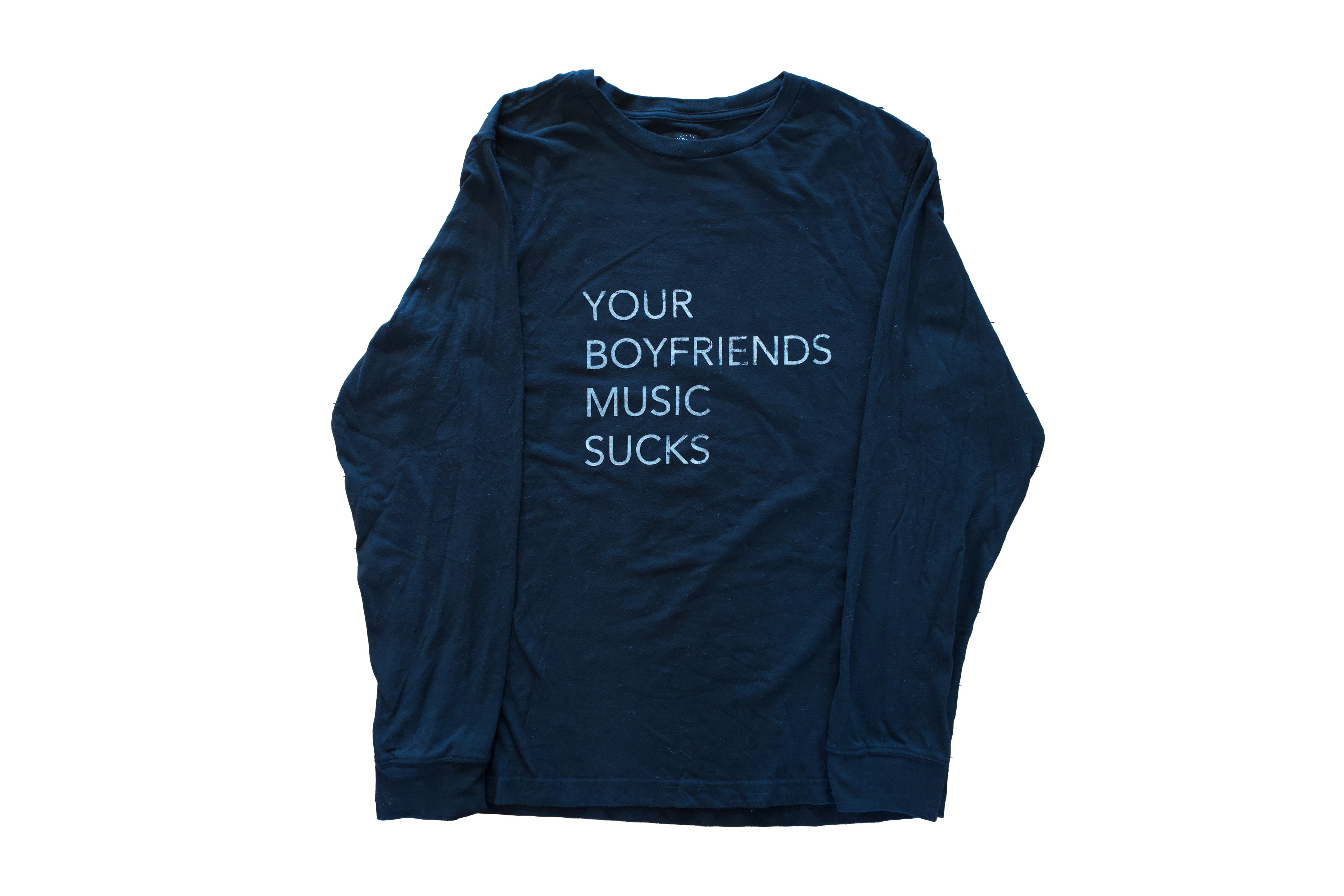 Your Boyfriends Music Sucks Longsleeve